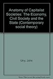 The anatomy of capitalist societies : the economy, civil society and the state