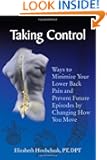 Taking Control: Ways to Minimize Your Lower Back Pain and Prevent Future Episodes by Changing How You Move