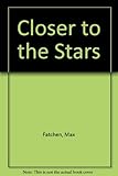 Closer to the stars