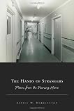The Hands of Strangers: Poems from the Nursing Home (American Poets Continuum)