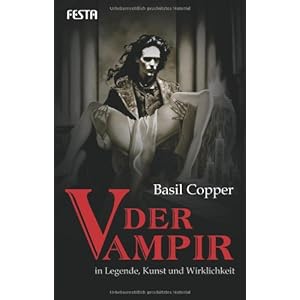 Der Vampir in Legende, Kunst und Wirklichkeit