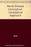 Renal disease : a conceptual approach