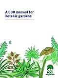 A CBD manual for botanic gardens ; [compiled by Kate Davis]