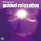 Guided Relaxation: For Your Mind, Body, and Spirit