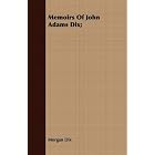 Memoirs Of John Adams Dix; by Morgan Dix