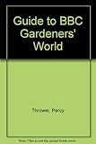 Percy Thrower's guide to 'Gardeners' World' : [an illustrated guide to the BBC tv programme]