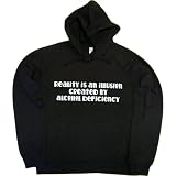 Juniors Hoody : REALITY IS AN ILLUSION CREATED BY ALCOHOL DEFICIENCY