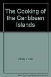 The cooking of the Caribbean islands