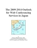 The 2009-2014 Outlook for Web Conferencing Services in Japan