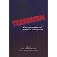 Terrorism: Communication and Rhetorical Perspectives (The Hampton Press Communication)