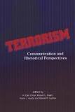 Terrorism: Communication and Rhetorical Perspectives (The Hampton Press Communication)