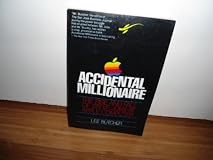 Accidental Millionaire: The Rise and Fall of Steve Jobs at Apple Computer