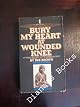 Bury My Heart at Wounded Knee: An Indian History of the American West