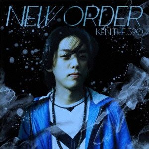 NEW ORDER KEN THE 390 AILI thanx to May J. & KEN THE 390 青山テルマ 童子-T COMA-CHI 清水翔太 TARO SOUL AFRA Baby M DEJI