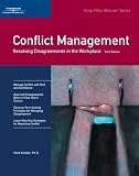 Conflict Management: Resolving Disagreements in the Workplace (Crisp Fifty-Minute Books)