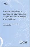 Estimation de la crue centennale pour les plans de pr�vention des risques d'innondations