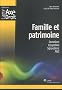 Famille et patrimoine : Les dossiers de Droit & Patrimoine