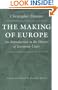The Making of Europe: An Introduction to the History of European Unity (The Works of Christopher Dawson, 3)