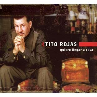 Tito Rojas - Quiero Llegar A Casa - Zortam Music