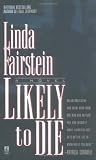 Likely to Die
