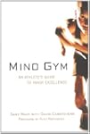 Mind Gym : An Athlete's Guide to Inne...