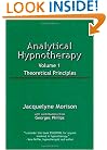 Analytical Hypnotherapy, Vol. 1: Theoretical Principles
