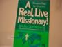 A Real Live Missionary