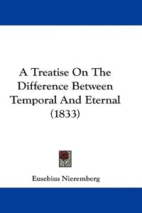 Image of A Treatise On The Difference Between Temporal And Eternal (1833)