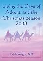 Living the Days of Advent and the Christmas Season 2008