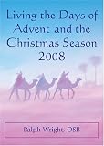 Living the Days of Advent and the Christmas Season 2008