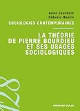 La th�orie de Pierre Bourdieu et ses usages sociologiques: Sociologies contemporaines