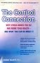 The Cortisol Connection: Why Stress Makes You Fat And Ruins Your Health - And What You Can Do About It