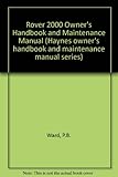 Rover 2000, covers all models 1963 onwards : owners handbook maintenance manual