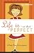 Life Is Not about Perfect: A Daily Dose of Encouragement by Joyce Schneider ISBN 1598867504