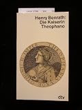 Produkt-Bild: Henry Benrath: Die Kaiserin Theophano