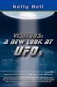 Visitors: A New Look at UFOs
