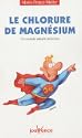 Le chlorure de magn�sium 