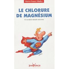 Le chlorure de magn�sium : Un rem�de miracle m�connu