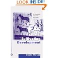Cultivating Development: An Ethnography of Aid Policy and Practice (Anthropology, Culture and Society Series) by David Mosse