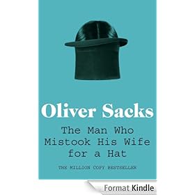 The Man Who Mistook His Wife for a Hat