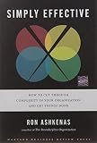 Simply effective : how to cut through complexity in your organization and get things done