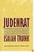 Judenrat: The Jewish Councils in Eastern Europe under Nazi Occupation