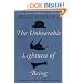The Unbearable Lightness of Being: Twentieth Anniversary Edition