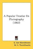 A Popular Treatise On Photography