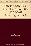 SAM '88 : stress analysis and the micro