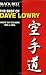 The Best of Dave Lowry: Karate Way Columns 1995 to 2005