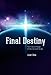 Final Destiny: The Future Reign of the Servant Kings