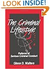 The Criminal Lifestyle: Patterns of Serious Criminal Conduct