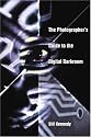 The Photographer's Guide to the Digital Darkroom