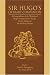  : Sir Hugo's Literary Companion: A Compendium of the Writings of Hugo's Companions, Chicago On the Subject of Mr. Sherlock Holmes